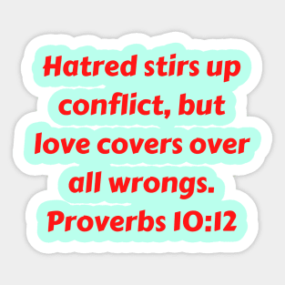 Bible Verse Proverbs 10:12 Sticker